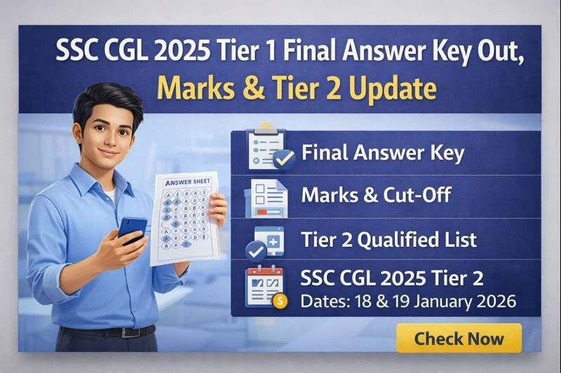 SSC CGL 2025 Tier 1 Final Answer Key Out, Marks & Tier 2 Update