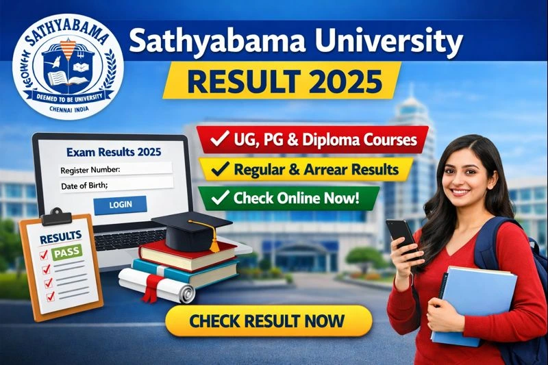 Sathyabama University Result 2025 OUT: यहाँ से तुरंत चेक करें UG, PG रिजल्ट